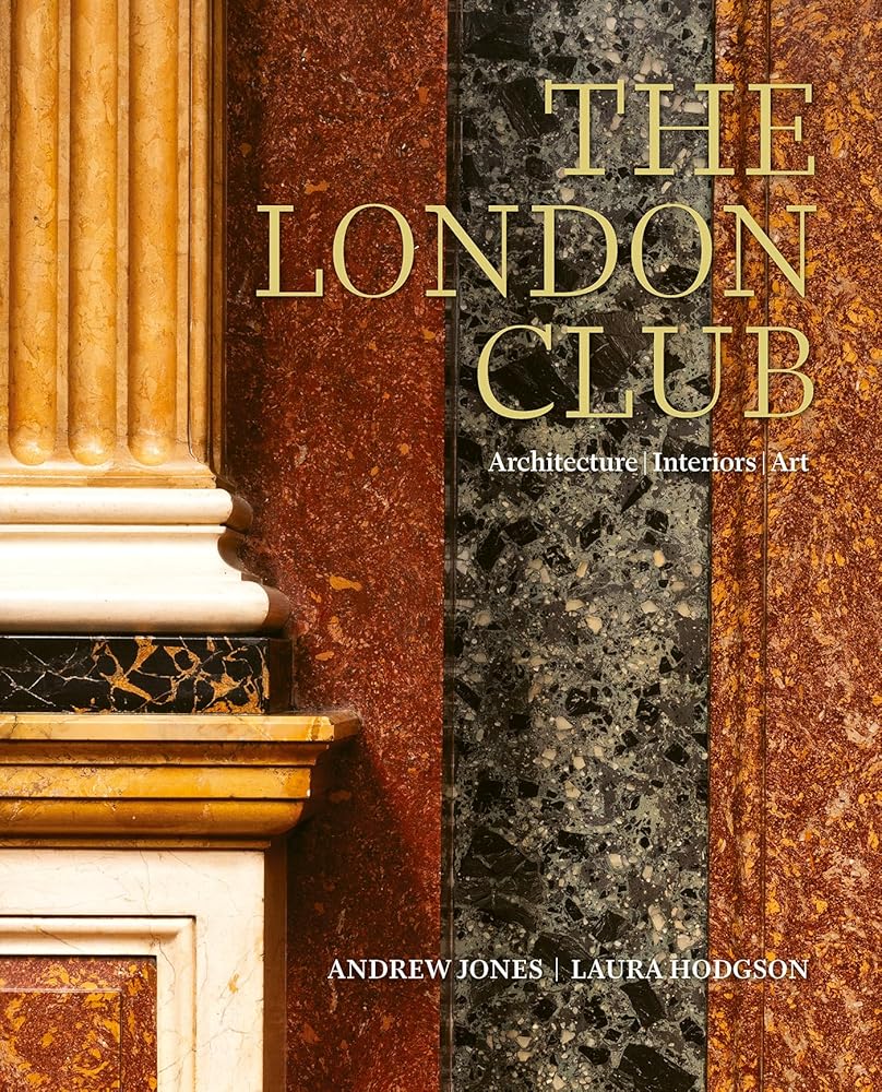 The London Club: Architecture, Interiors, Art cover image