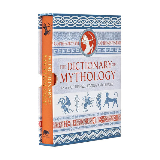 The Dictionary of Mythology: An A–Z of themes, legends and heroes cover image