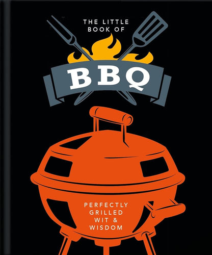 The Little Book of BBQ: Perfectly Grilled Wit & Wisdom (The Little Books of Food & Drink, 6) cover image