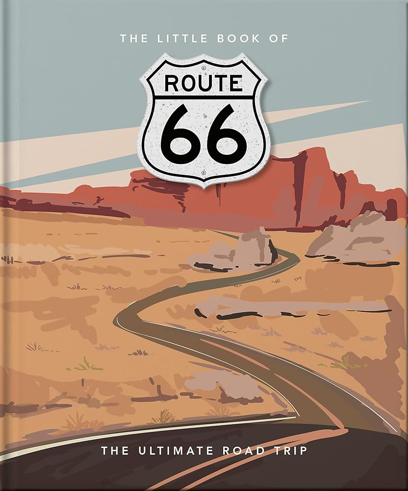 The Little Book of Route 66: The Ultimate Road Trip (Little Books of Nature & the Great Outdoors) cover image