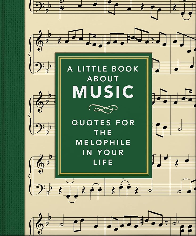 A Little Book About Music: Quotes for the melophile in your life cover image