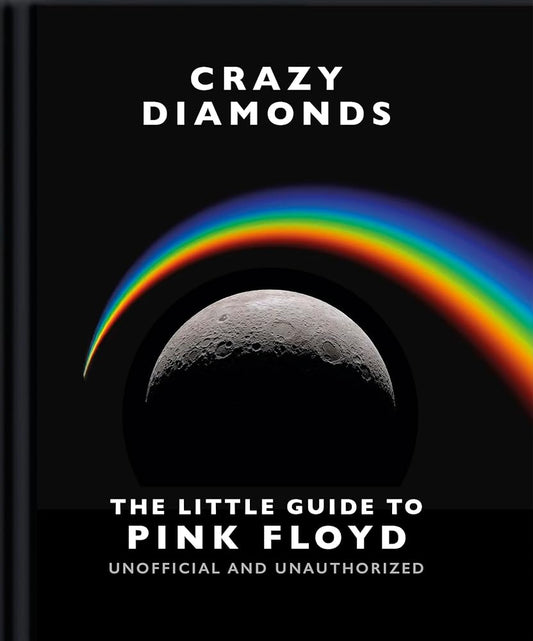 Crazy Diamonds:The Little Guide to Pink Floyd (The Little Books of Music, 27) cover image