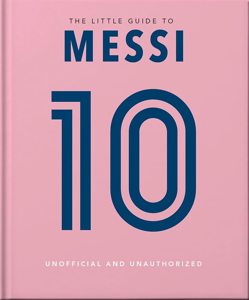 The Little Book of Messi: Over 170 Winning Quotes! (Little Books of Sports, 10) cover image