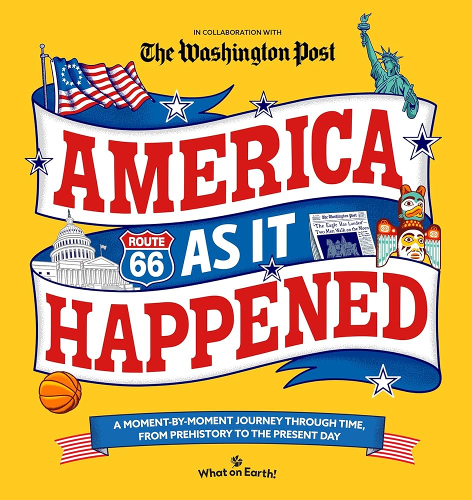 America As It Happened: A moment-by-moment journey through time, from prehistory to the present day cover image