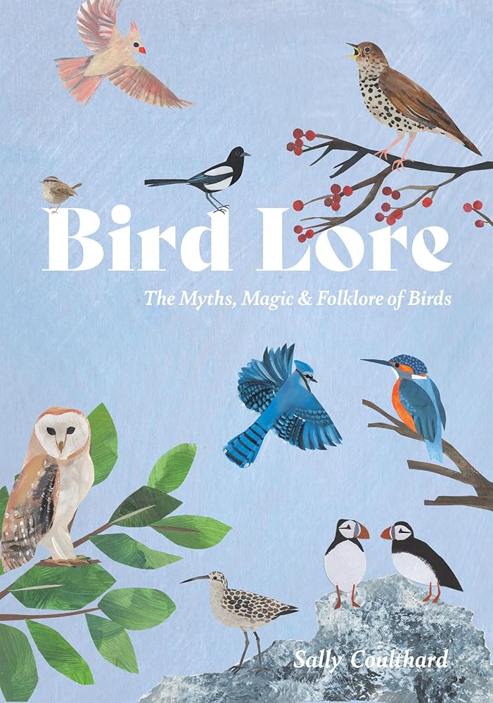 Bird Lore: The Myths, Folklore and Meaning of Birds cover image