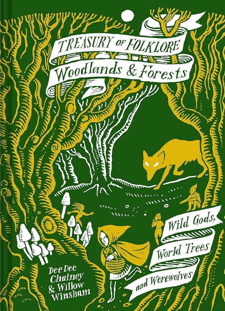 Treasury of Folklore: Woodlands and Forests: Wild Gods, World Trees And Werewolves cover image