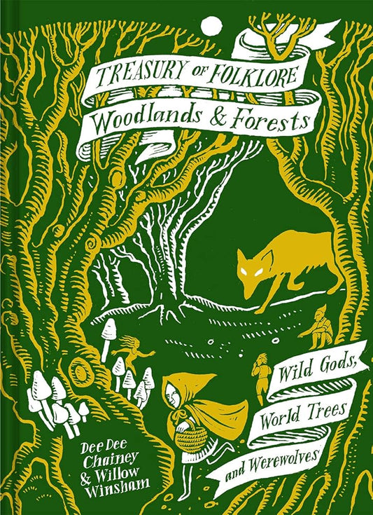 Treasury of Folklore: Woodlands and Forests: Wild Gods, World Trees And Werewolves cover image