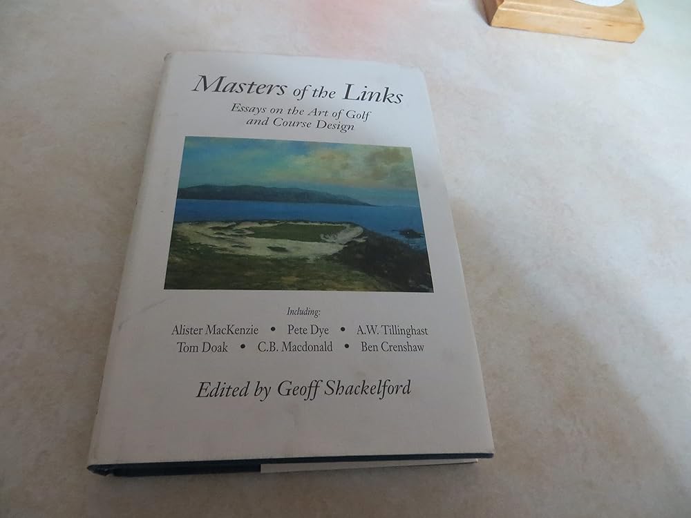 Masters of the Links: Essays on the Art of Golf and Course Design cover image