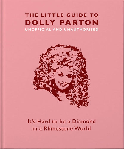 The Little Guide to Dolly Parton: It’s Hard to be a Diamond in a Rhinestone World (The Little Books of Music, 3) cover image