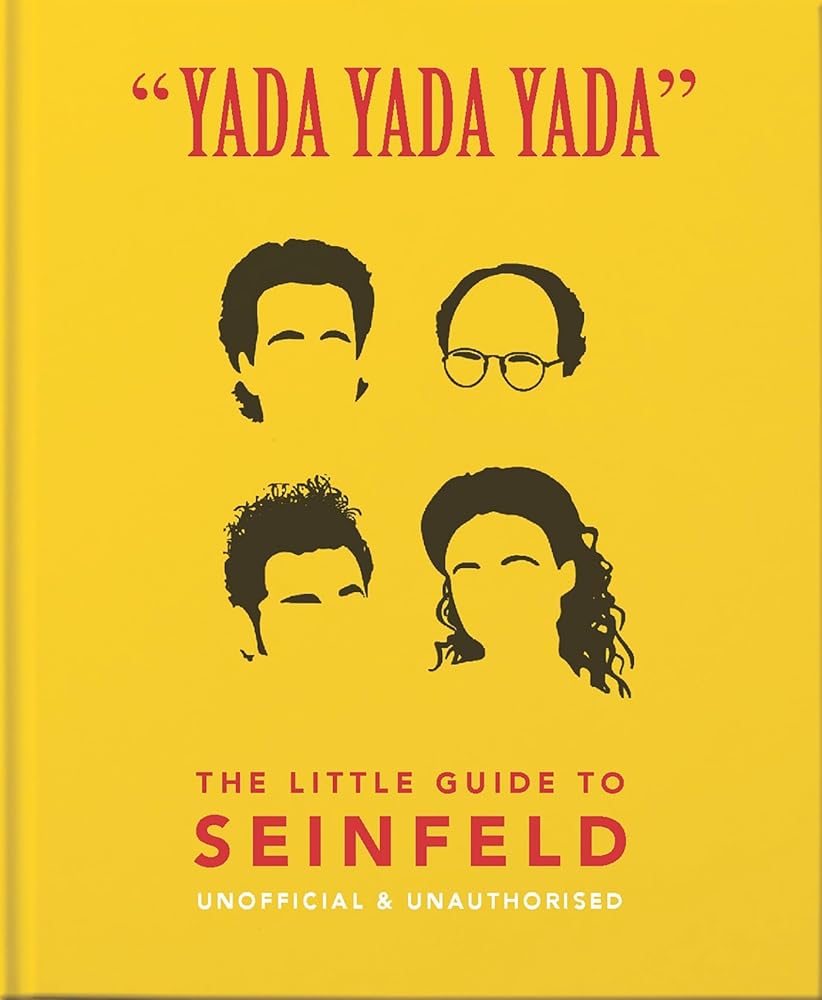 "Yada Yada Yada": The Little Guide to Seinfeld (The Little Books of Film & TV, 3) cover image