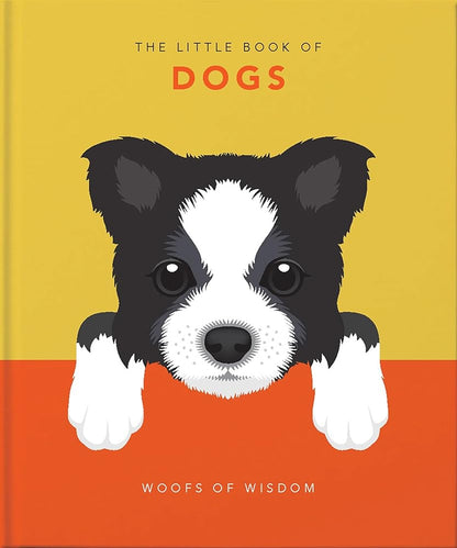 The Little Book of Dogs: Woofs of Wisdom (The Little Books of Lifestyle, Reference & Pop Culture, 5) cover image