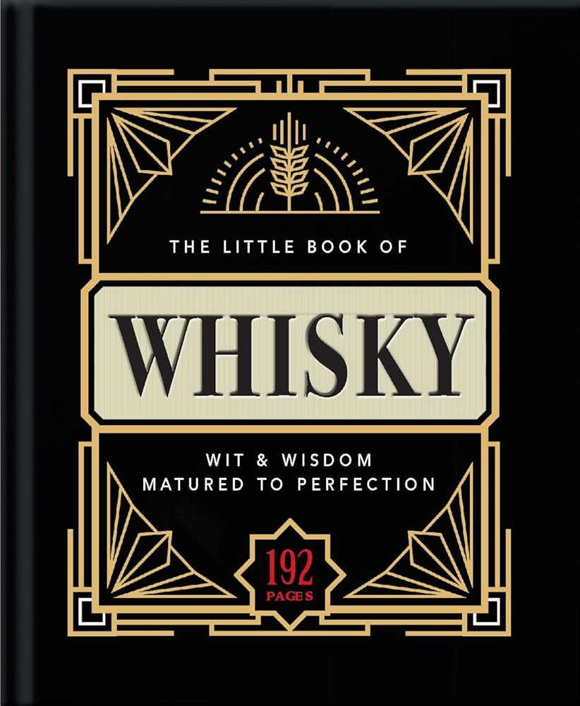 The Little Book of Whisky: Matured to Perfection (The Little Books of Food & Drink) cover image