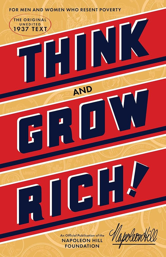 Think and Grow Rich: The Original, an Official Publication of The Napoleon Hill Foundation cover image