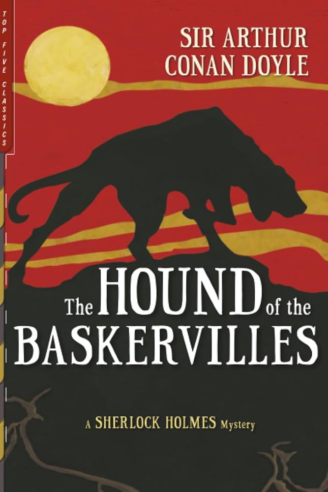 The Hound of the Baskervilles: A Sherlock Holmes Mystery (Top Five Classics) cover image