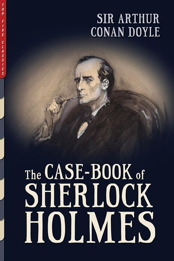 The Case-Book of Sherlock Holmes (Top Five Classics) cover image