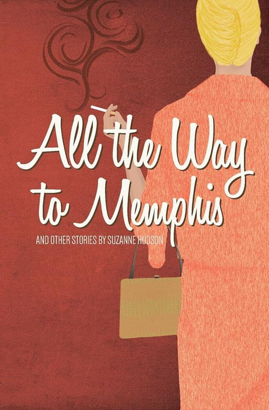All the Way to Memphis and Other Stories cover image