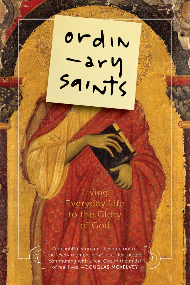 Ordinary Saints: Living Everyday Life to the Glory of God cover image