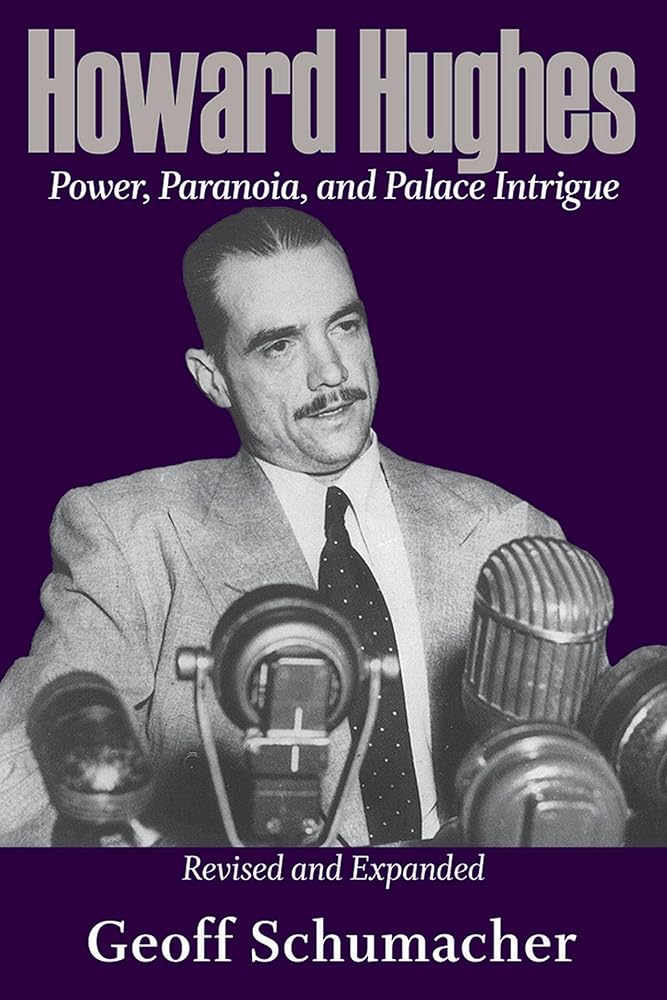 Howard Hughes: Power, Paranoia, and Palace Intrigue, Revised and Expanded (Volume 1) cover image