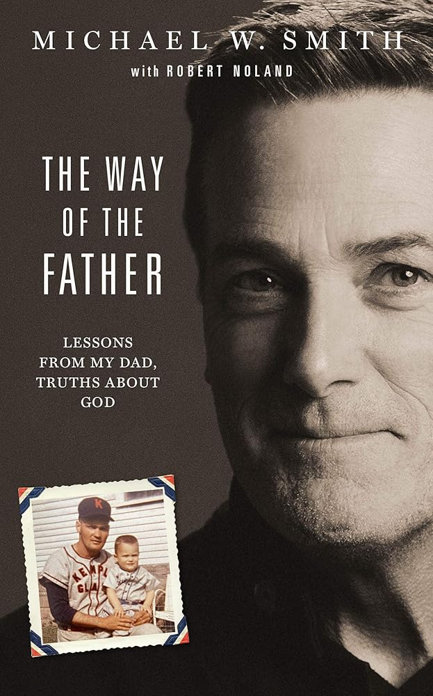 The Way of the Father: Lessons from My Dad, Truths about God cover image