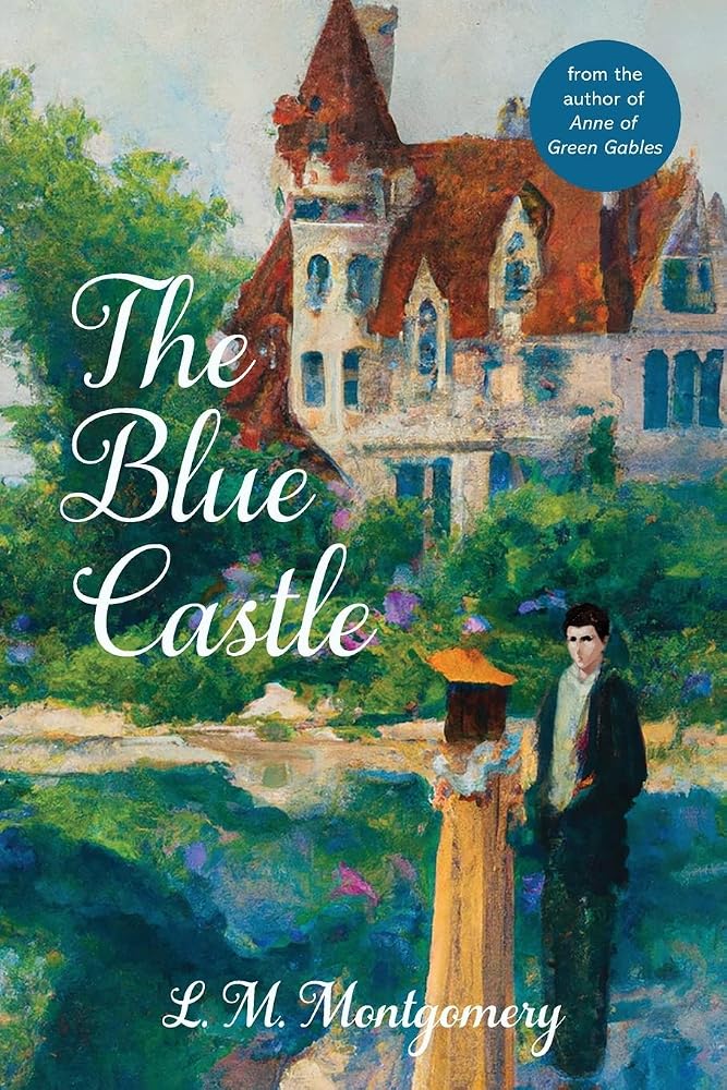 The Blue Castle (Warbler Classics Annotated Edition) cover image