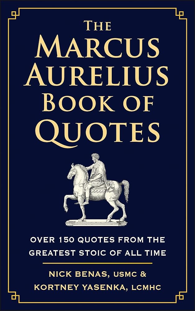 The Marcus Aurelius Book of Quotes: Over 150 Quotes from the Greatest Stoic of All Time cover image