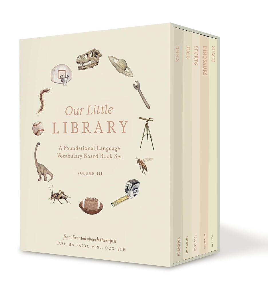 Our Little Library Vol. 3: A Foundational Language Vocabulary Board Book Set for Babies, Including Bugs, Dinosaurs, Sports, Space, and Tools (Tabitha Paige Children's Book Series) cover image