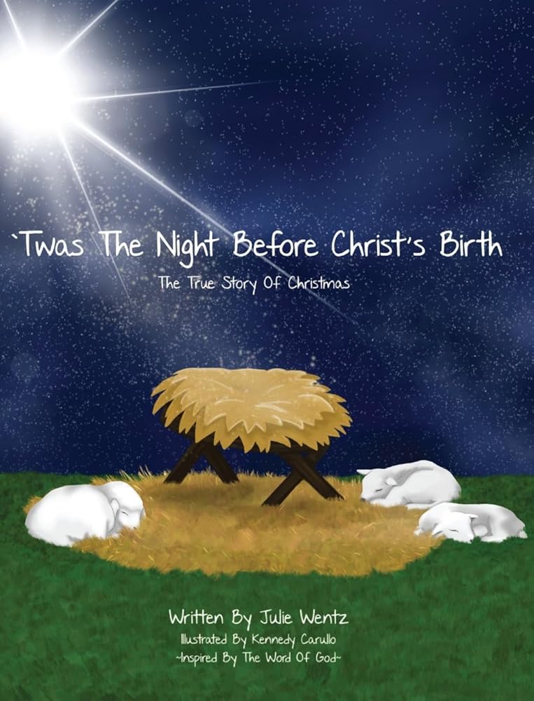 'Twas the Night Before Christ's Birth: The True Story of Christmas cover image