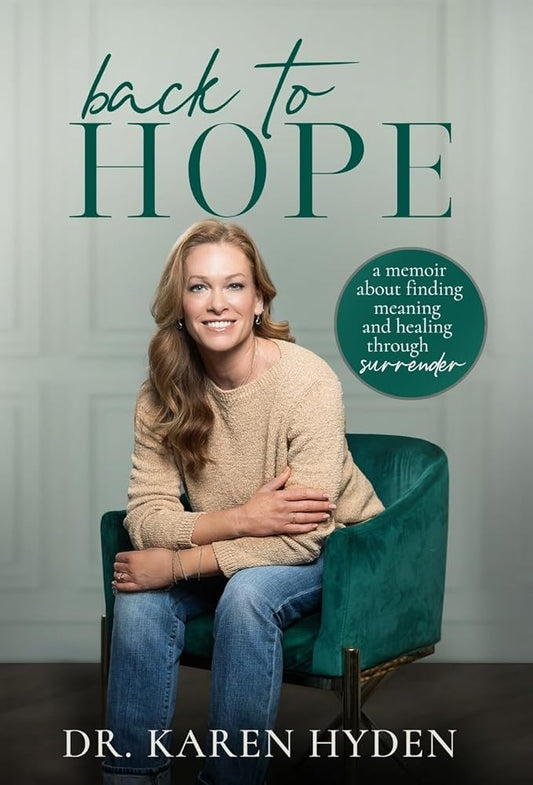 Back to Hope: A memoir about finding meaning and healing through surrender cover image