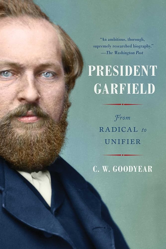 President Garfield: From Radical to Unifier cover image