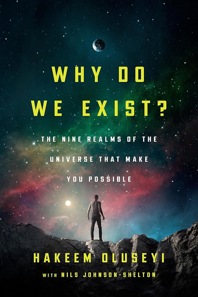 Why Do We Exist?: The Nine Realms of Universe that Make You Possible cover image