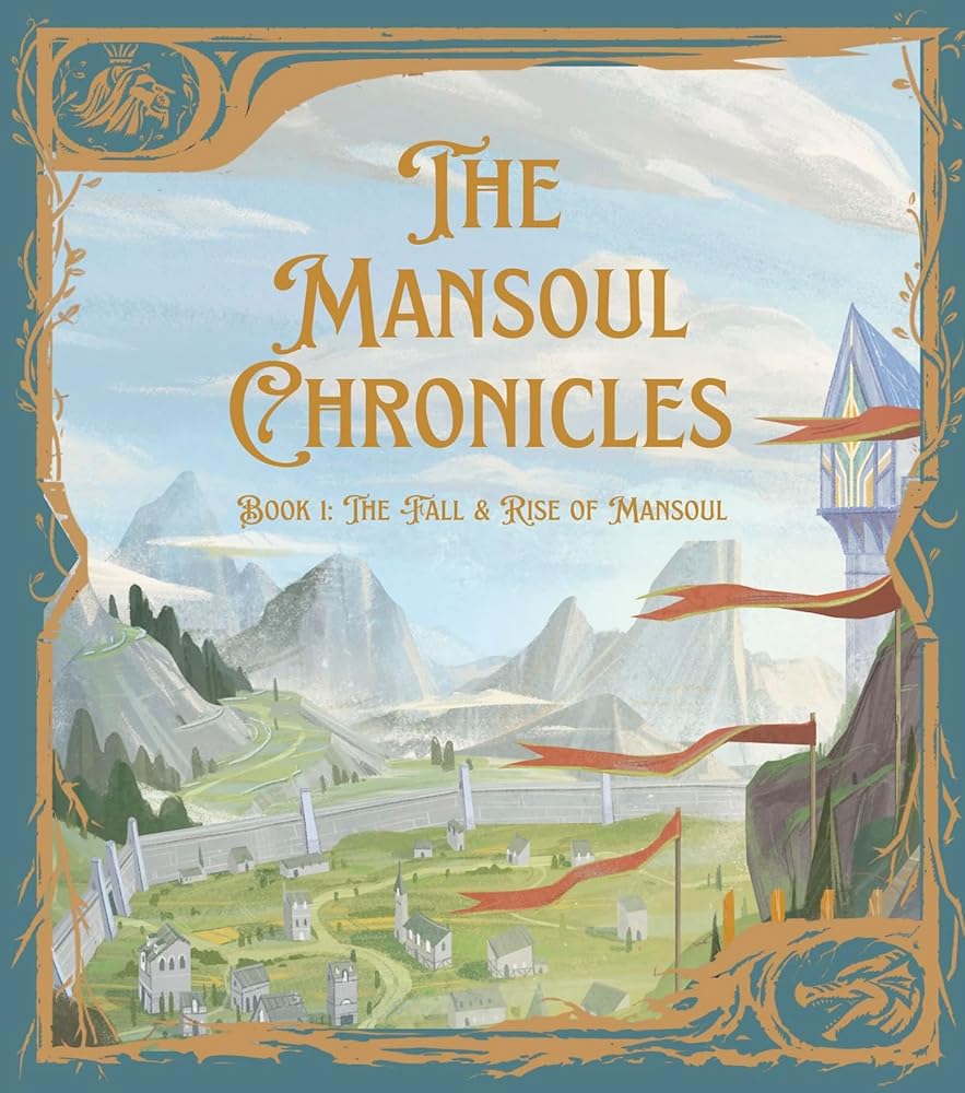 The Mansoul Chronicles, Book 1: The Fall and Rise of Mansoul (John Bunyan's Holy War Fully Illustrated & Adapted for Kids) cover image