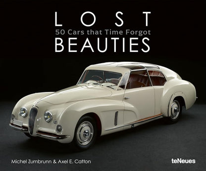 Lost Beauties: 50 Cars that Time Forgot cover image