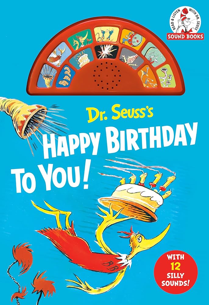 Dr. Seuss's Happy Birthday to You! with 12 Silly Sounds: An Interactive Read and Listen Book (Dr. Seuss Sound Board Books) cover image