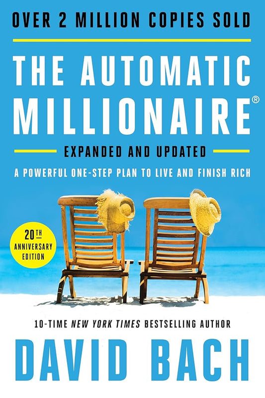 The Automatic Millionaire, 20th Anniversary Edition: A Powerful One-Step Plan to Live and Finish Rich cover image