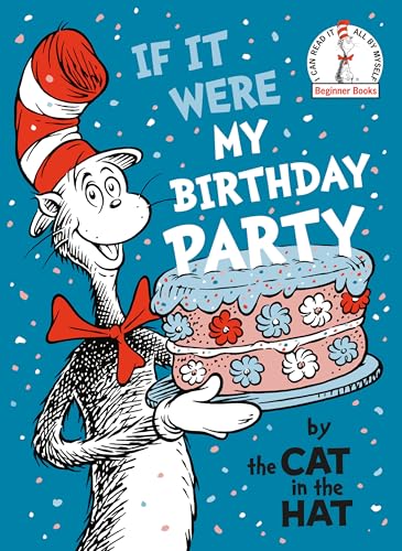 If It Were My Birthday Party--By the Cat in the Hat cover image
