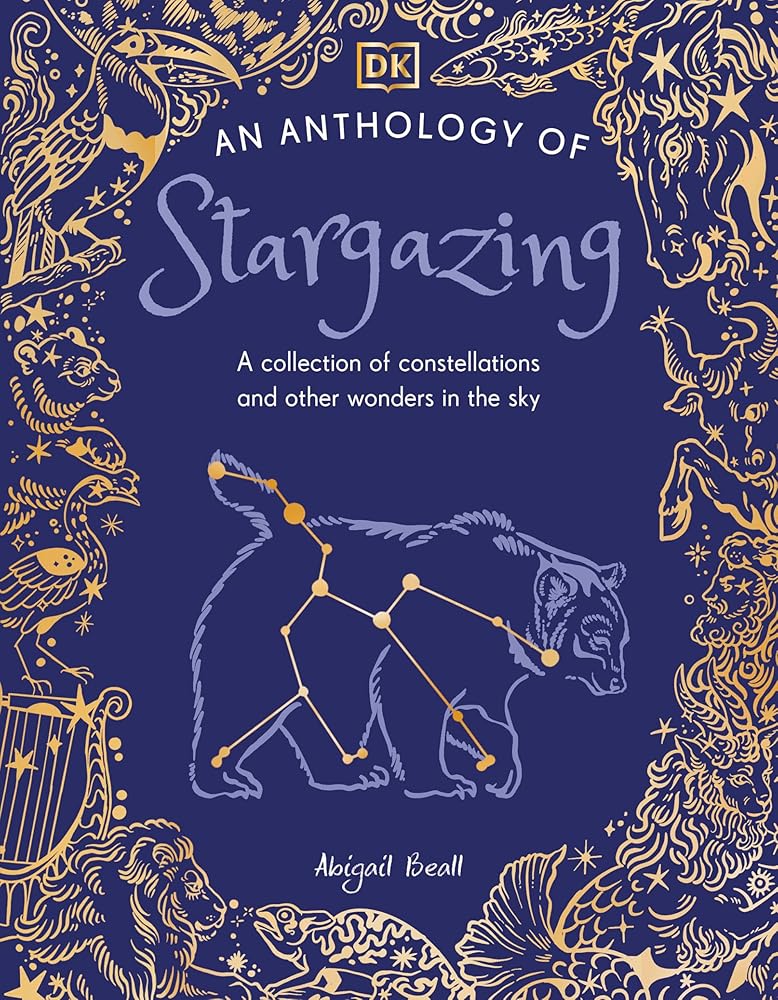 An Anthology of Stargazing: A Collection of Stars and Constellations (DK Little Anthologies) cover image