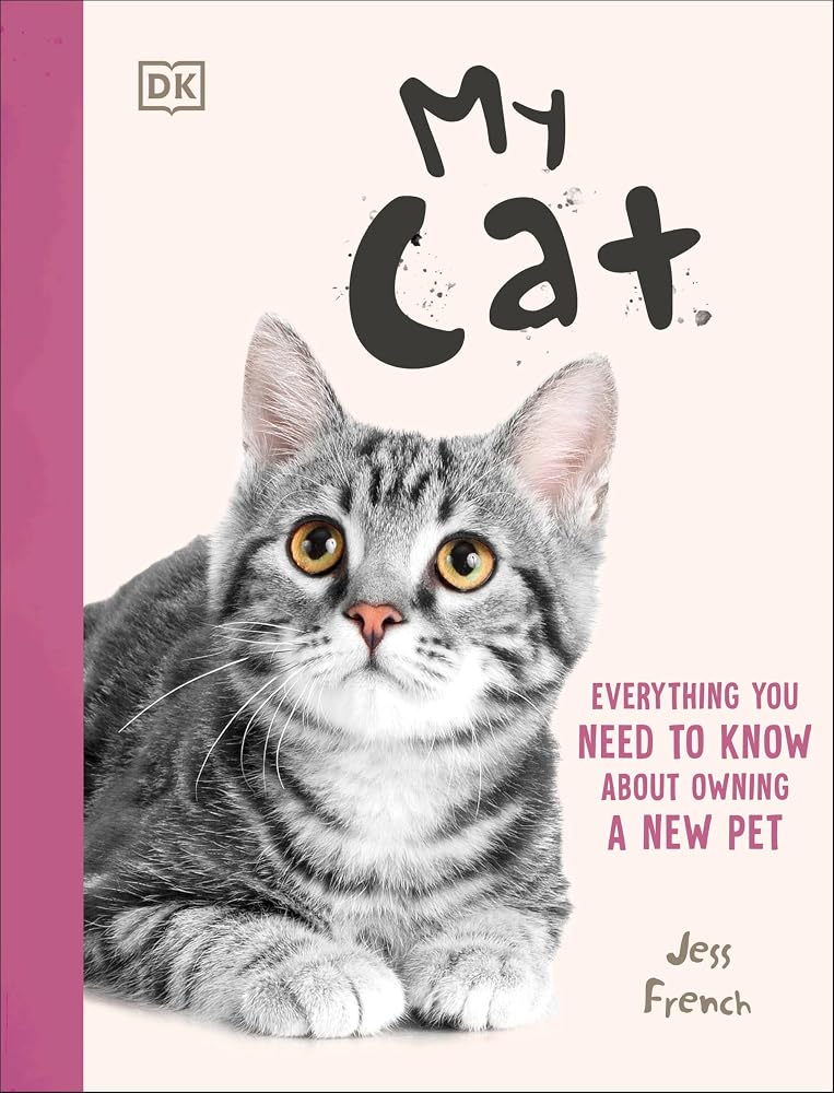 My Cat: Everything You Need to Know About Owning a New Pet cover image