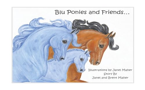 Blu Ponies and Friends... cover image