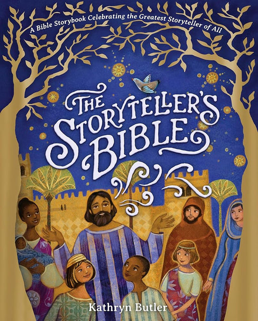 The Storyteller's Bible: A Bible Storybook Celebrating the Greatest Storyteller of All cover image