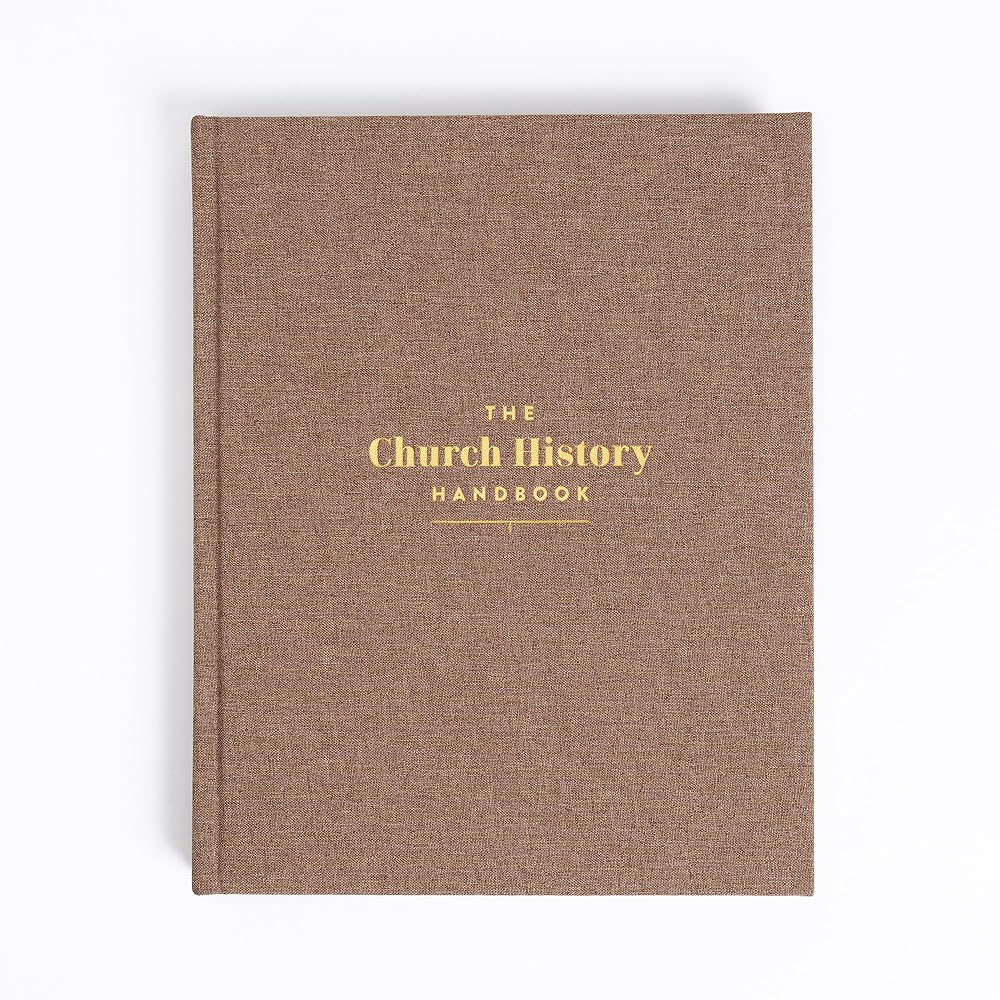 The Church History Handbook, Mocha Cloth Over Board, Full-Color Design, Studies, Commentary, Biographies, Charts, Maps, Timelines cover image