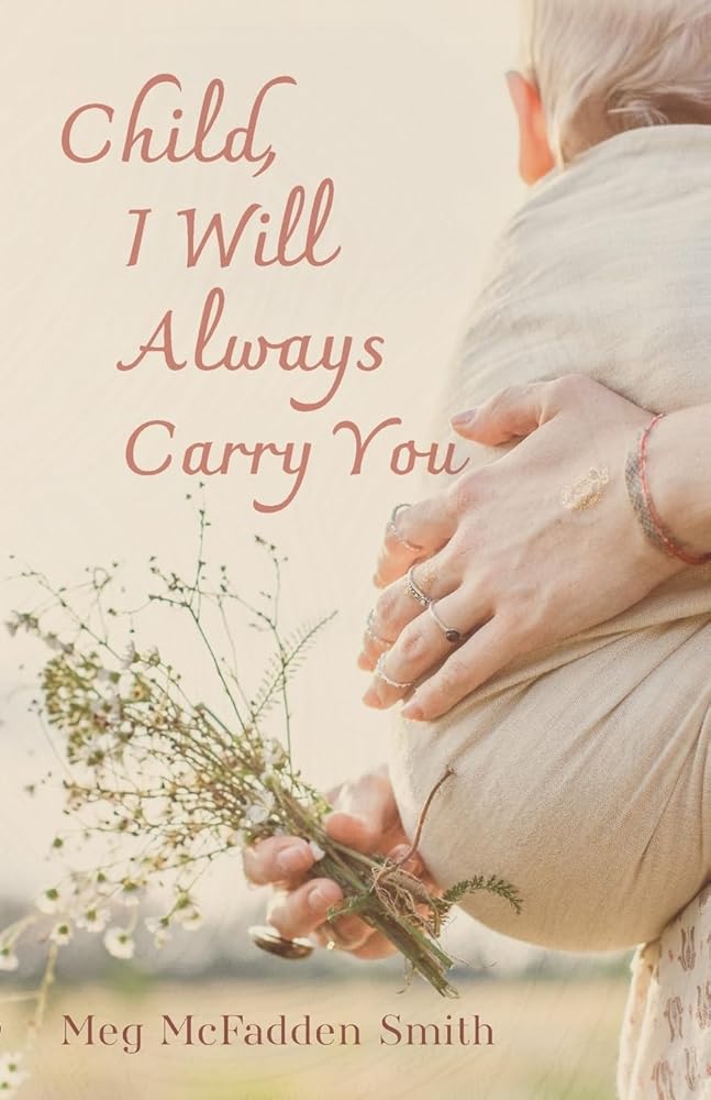 Child, I Will Always Carry You cover image