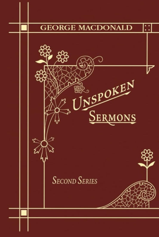 Unspoken Sermons Second Series: A New Edition of a Christian Classic cover image