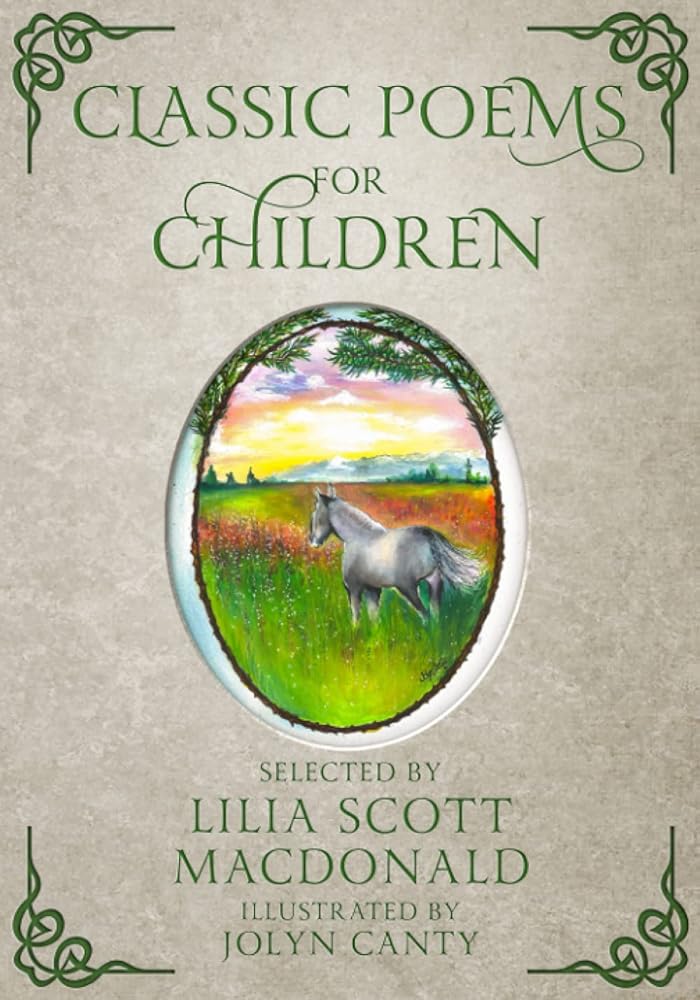 Classic Poems for Children: Selected by George MacDonald's Daughter, Lilia Scott MacDonald cover image