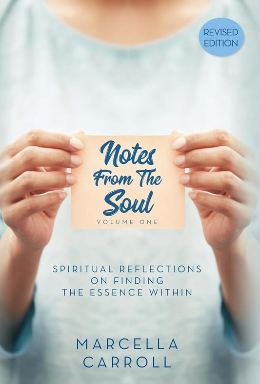 Notes From the Soul: Spiritual Reflections on Finding the Essence Within Revised Edition cover image