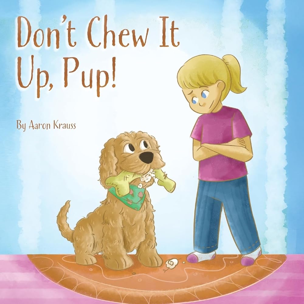 Don't Chew It Up, Pup! cover image