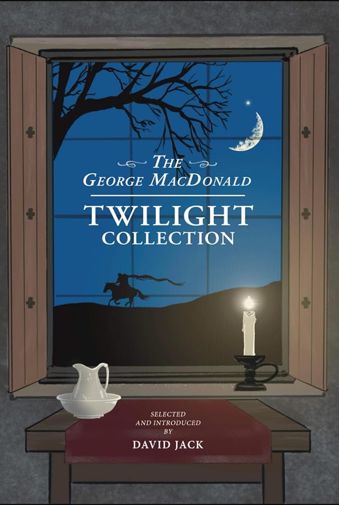 The George MacDonald Twilight Collection: Five Ghostly Tales for Halloween and All Year Round, by the Grandfather of Modern Fantasy cover image