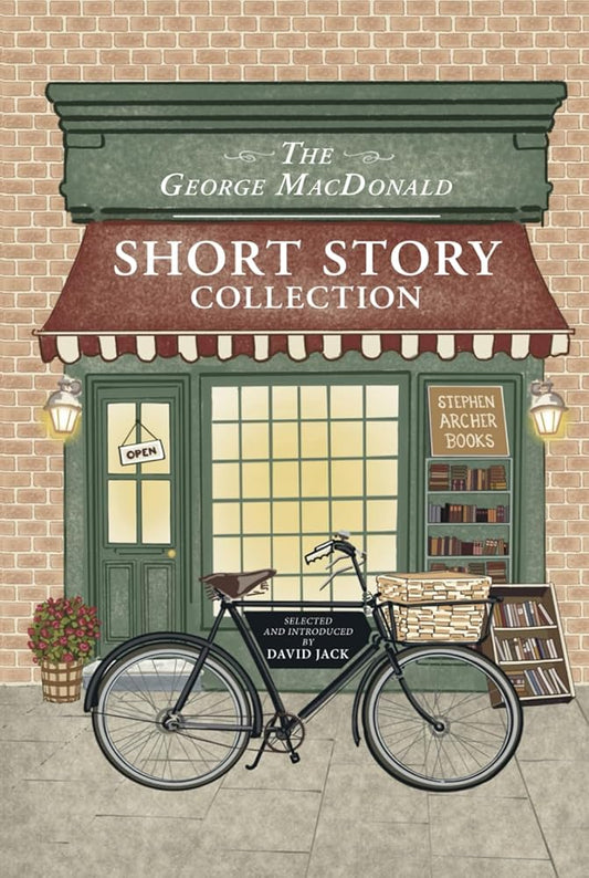The George MacDonald Short Story Collection: Five Classic Tales By The Man Who Inspired The Inklings cover image