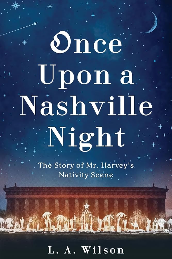 Once Upon a Nashville Night: The Story of Mr. Harvey's Nativity Scene cover image