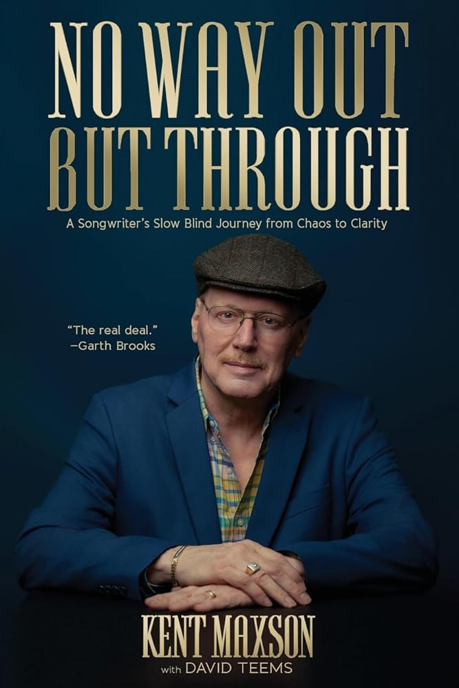 No Way Out But Through: A Songwriter's Slow Blind Journey from Chaos to Clarity cover image