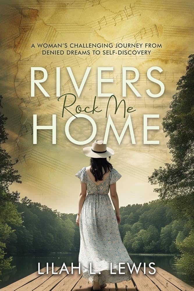Rivers Rock Me Home: A Woman's Challenging Journey from Denied Dreams to Self-Discovery cover image